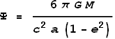 Psi = frac{6 pi G M}{c^2a left(1-e^2
ight)}