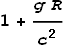 1+\frac{g R}{c^2}