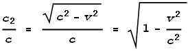 \frac{c_2}{c} = \frac{\sqrt{c^2-v^2}}{c} = \sqrt{1-\frac{v^2}{c^2}}