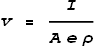 v = \frac{I}{A e \rho }