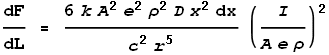 \frac{\text{dF}}{\text{dL}} = \frac{6 k A^2 e^2 \rho ^2 D x^2 \text{dx}}{c^2 r^5}\left(\frac{I}{A e \rho }\right)^2