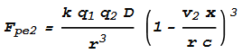 \text{\textit{$F_{\text{pe2}}=\frac{k q_1 q_2 D}{r^3}\left(1-\frac{v_2 x}{r c}\right){}^3$}}