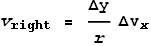 v_{\text{right}} = \frac{\text{$\Delta $y}}{r}\text{$\Delta $v}_x