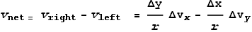 v_{\text{net} = }v_{\text{right}}-v_{\text{left}}\text{  }=\frac{\text{$\Delta $y}}{r}\text{$\Delta $v}_x-\frac{\text{$\Delta $x}}{r}\text{$\Delta $v}_y